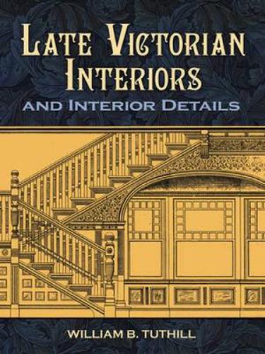 Cover image for Late Victorian Interiors and Interior Details