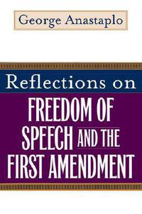 Cover image for Reflections on Freedom of Speech and the First Amendment