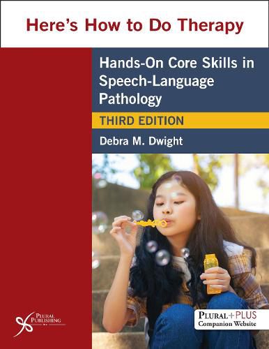 Cover image for Here's How to Do Therapy: Hands on Core Skills in Speech-Language Pathology