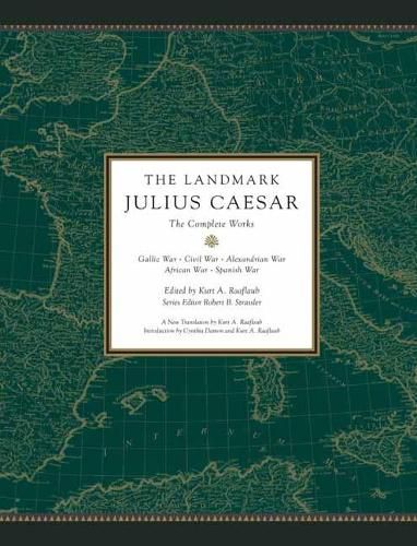 Cover image for The Landmark Julius Caesar: The Complete Works: Gallic War, Civil War, Alexandrian War, African War, and Spanish War