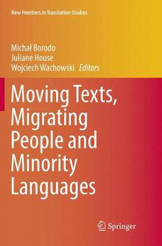 Cover image for Moving Texts, Migrating People and Minority Languages