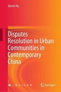 Cover image for Disputes Resolution in Urban Communities in Contemporary China