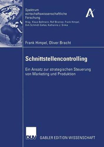Cover image for Schnittstellencontrolling: Ein Ansatz zur strategischen Steuerung von Marketing und Produktion