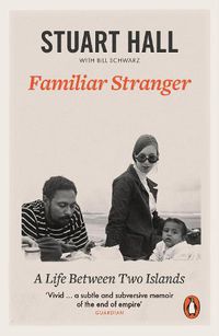 Cover image for Familiar Stranger: A Life between Two Islands