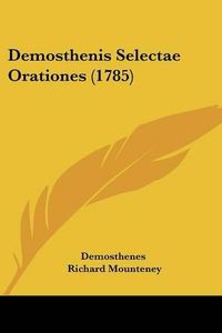 Cover image for Demosthenis Selectae Orationes (1785)