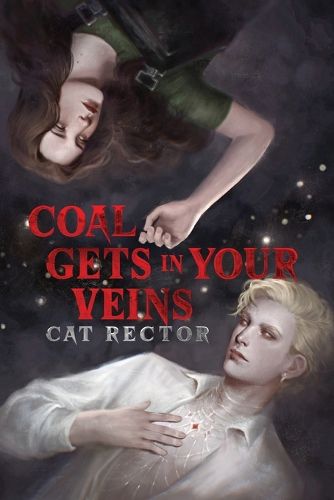 Cover image for Coal Gets In Your Veins