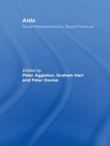 Cover image for AIDS: Social Representations And Social Practices: Social Representations, Social Practices