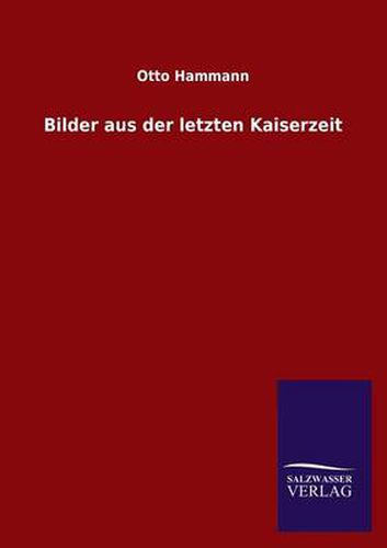 Cover image for Bilder aus der letzten Kaiserzeit