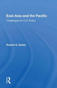 Cover image for East Asia and the Pacific: Challenges for U.S. Policy