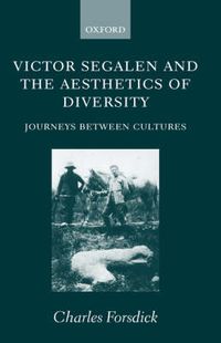 Cover image for Victor Segalen and the Aesthetics of Diversity: Journeys between Cultures