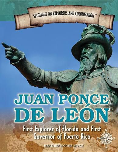 Cover image for Juan Ponce de Leon: First Explorer of Florida and First Governor of Puerto Rico