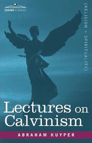 Lectures on Calvinism