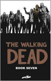 Cover image for The Walking Dead Book 7