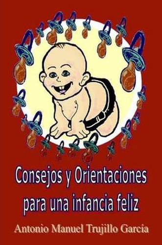 Cover image for Consejos Y Orientaciones Para UNA Infancia Feliz