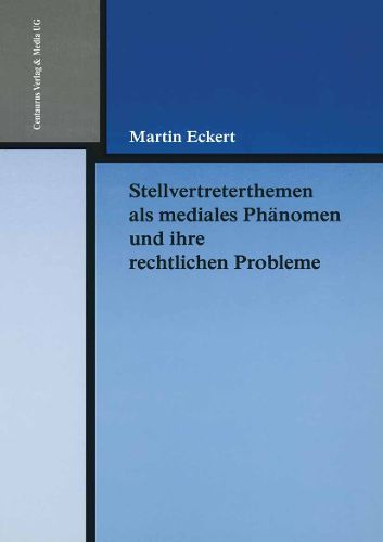 Cover image for Stellvertreterthemen als mediales Phanomen und ihre rechtlichen Probleme