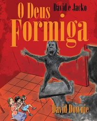 Cover image for David e Jacko: O Deus Formiga (Galician Edition)