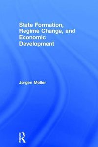 Cover image for State Formation, Regime Change, and Economic Development