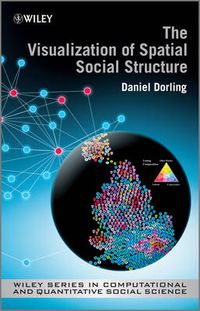 Cover image for The Visualisation of Spatial Social Structure