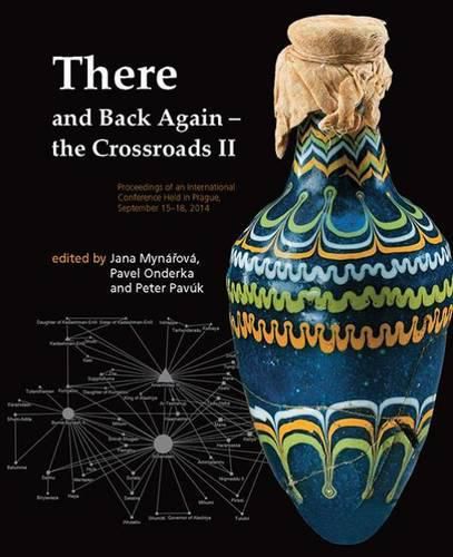 There and Back Again - the Crossroads II: Proceedings of an International Conference Held in Prague, September 15-18, 2014