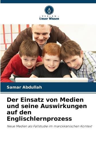 Cover image for Der Einsatz von Medien und seine Auswirkungen auf den Englischlernprozess