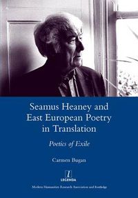 Cover image for Seamus Heaney and East European Poetry in Translation: Poetics of Exile