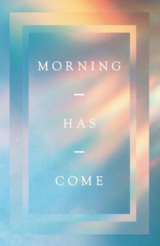 Cover image for Morning Has Come (10-Pack)
