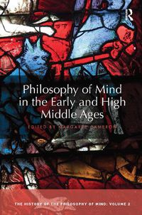 Cover image for Philosophy of Mind in the Early and High Middle Ages: The History of the Philosophy of Mind, Volume 2