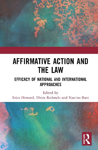 Cover image for Affirmative Action and the Law: Efficacy of National and International Approaches