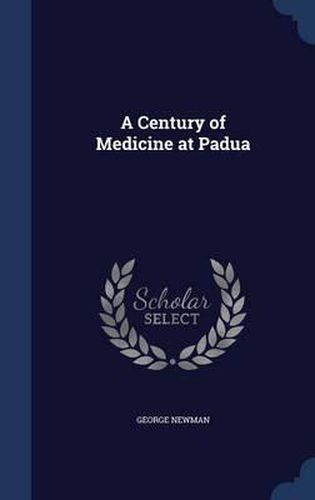 Cover image for A Century of Medicine at Padua