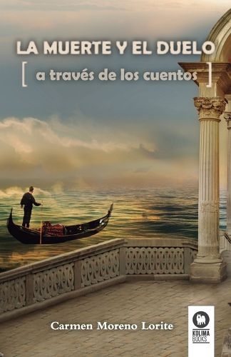 Cover image for La muerte y el duelo a traves de los cuentos