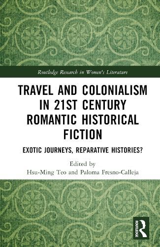 Travel and Colonialism in 21st Century Romantic Historical Fiction