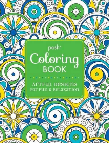 Cover image for Posh Adult Coloring Book: Artful Designs for Fun and Relaxation