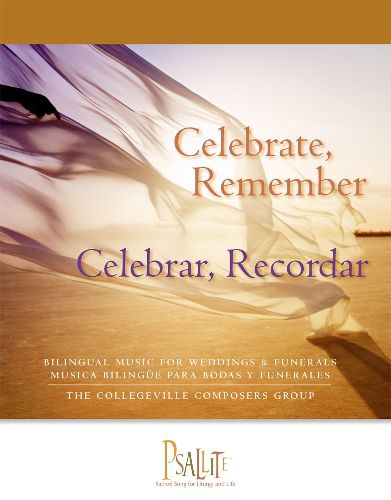 Cover image for Celebrate, Remember / Celebrar, Recordar: Bilingual Music for Weddings and Funerals / Musica Bilingue para Bodas y Funerales