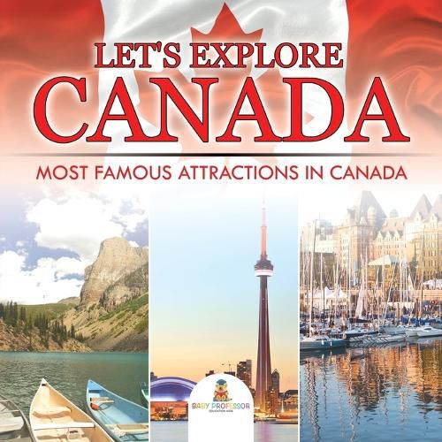 Cover image for Let's Explore Canada (Most Famous Attractions in Canada)