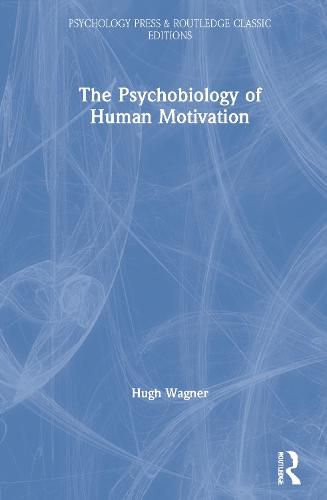 Cover image for The Psychobiology of Human Motivation: For Rachel, Jessica, and Emma