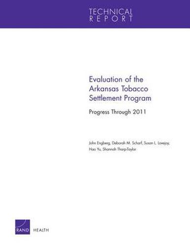 Cover image for Evaluation of the Arkansas Tobacco Settlement Program: Progress Through 2011