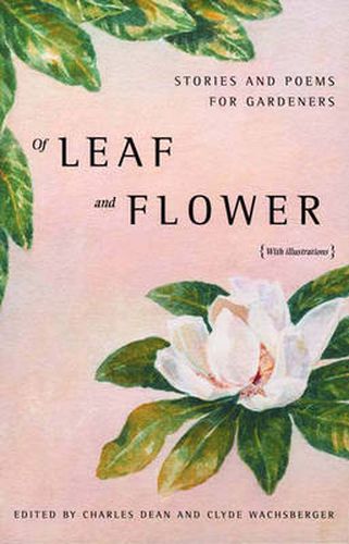 Of Leaf and Flower: Stories and Poems for Gardners