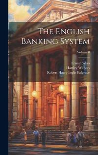 Cover image for The English Banking System; Volume 8