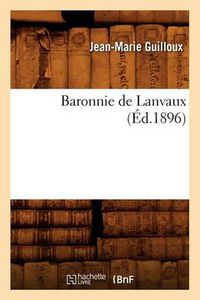 Cover image for Baronnie de Lanvaux (Ed.1896)