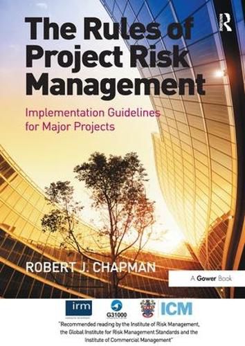 Cover image for The Rules of Project Risk Management: Implementation Guidelines for Major Projects