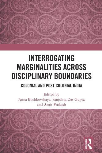Cover image for Interrogating Marginalities across Disciplinary Boundaries