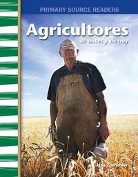 Cover image for Agricultores de antes y de hoy (Farmers Then and Now)