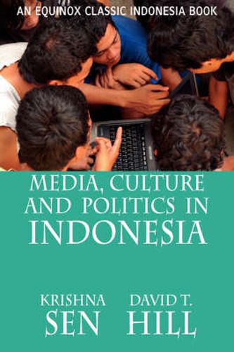 Cover image for Media, Culture and Politics in Indonesia