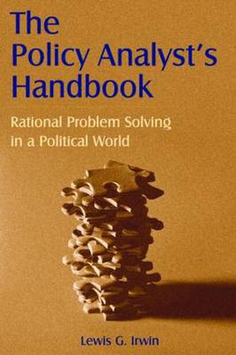 Cover image for The Policy Analyst's Handbook: Rational Problem Solving in a Political World