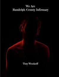 Cover image for We Are Randolph County Infirmary