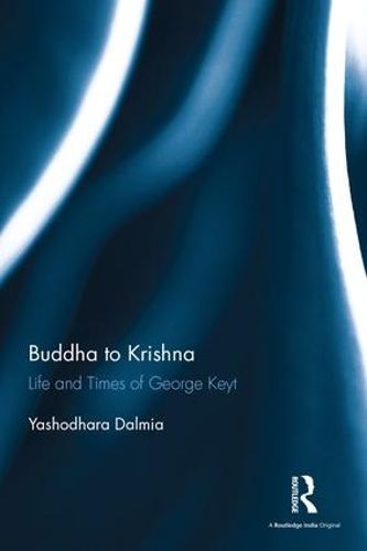 Cover image for Buddha to Krishna: Life and Times of George Keyt