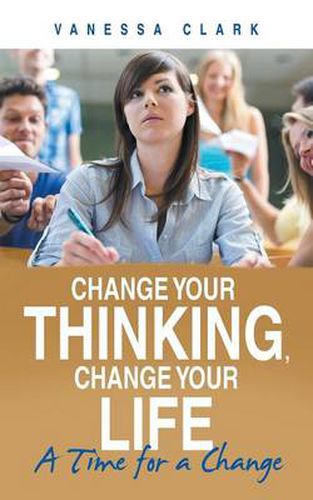 Cover image for Change Your Thinking, Change Your Life: A Time for a Change