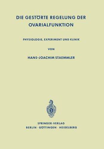 Cover image for Die Gestoerte Regelung der Ovarialfunktion: Physiologie, Experiment und Klinik