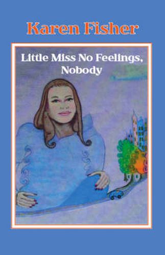 Cover image for Little Miss No Feelings, Nobody