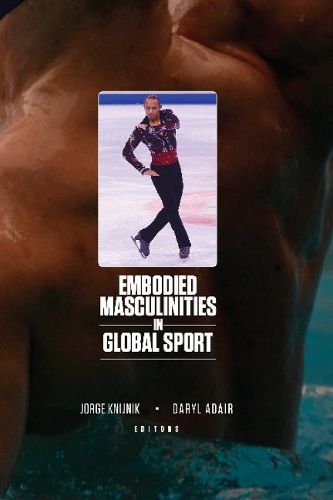 Cover image for Embodied Masculinities in Global Sport